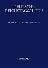 Deutsche Reichstagsakten. Deutsche Reichstagsakten unter Kaiser Karl V. / Der Reichstag zu Regensburg 1541 - 