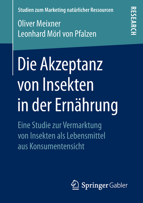 Die Akzeptanz von Insekten in der Ernährung - Oliver Meixner, Leonhard Mörl von Pfalzen