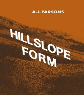 Hillslope Form -  A. J. Parsons