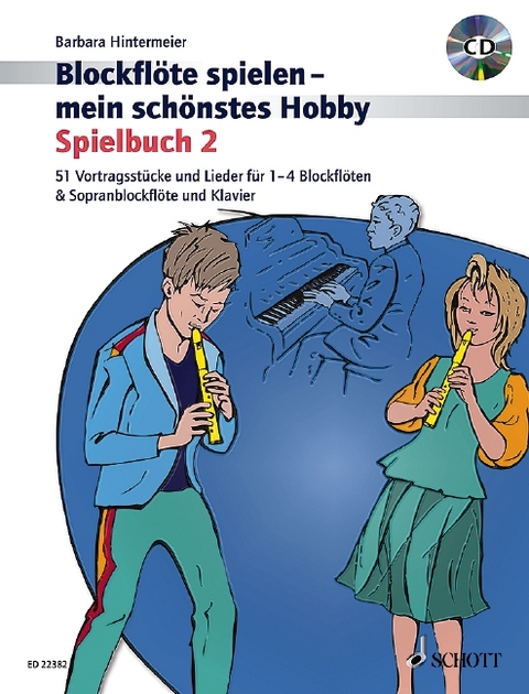 Blockflöte spielen - mein schönstes Hobby - Barbara Hintermeier