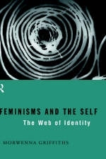 Feminisms and the Self -  Morwenna Griffiths