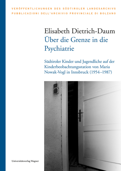 Über die Grenze in die Psychiatrie - Elisabeth Dietrich-Daum