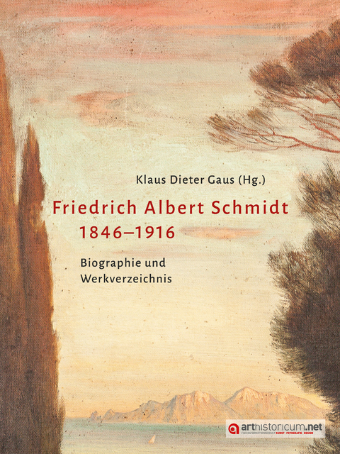 Friedrich Albert Schmidt 1846–1916 - Klaus Dieter Gaus