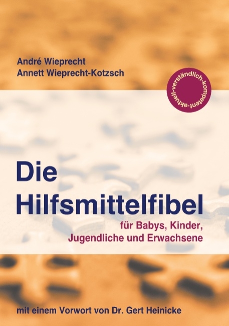 Die Hilfsmittelfibel - André Wieprecht, Annett Wieprecht-Kotzsch