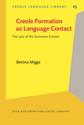 Creole Formation as Language Contact - Migge Bettina Migge