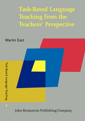 Task-Based Language Teaching from the Teachers' Perspective -  East Martin East