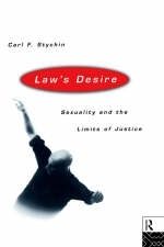 Law''s Desire -  Carl Stychin