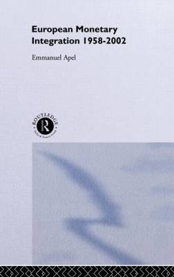 European Monetary Integration -  Emmanuel Apel