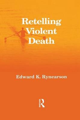 Retelling Violent Death -  Edward Rynearson