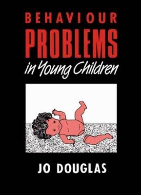 Behaviour Problems in Young Children -  Jo Douglas