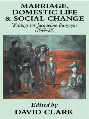 Marriage, Domestic Life and Social Change - 