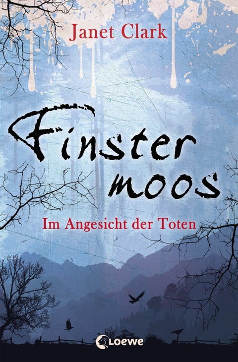 Finstermoos – Im Angesicht der Toten - Janet Clark