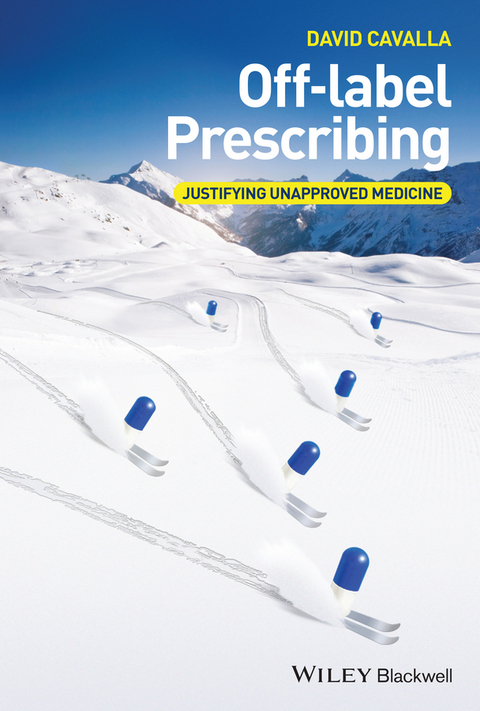 Off-label Prescribing - David Cavalla