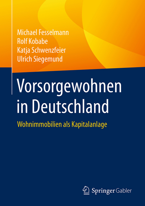 Vorsorgewohnen in Deutschland - Michael Fesselmann, Rolf Kobabe, Katja Schwenzfeier, Ulrich Siegemund