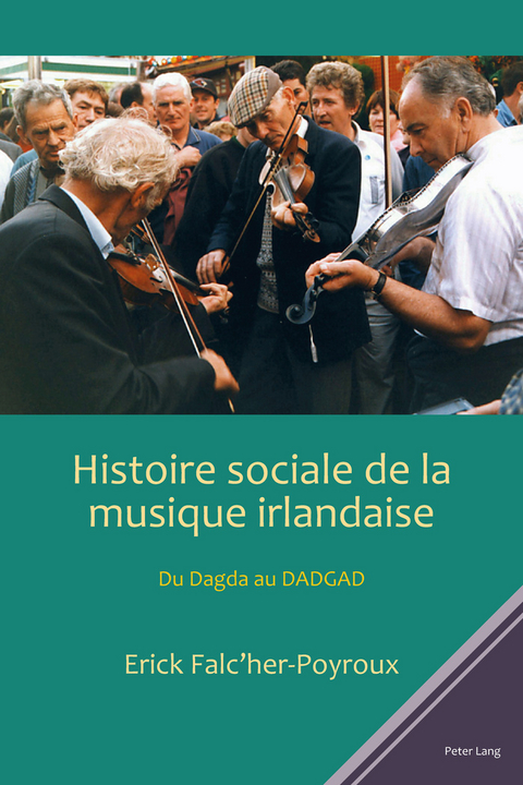 Histoire Sociale de la Musique Irlandaise - Erick Falc'her-Poyroux