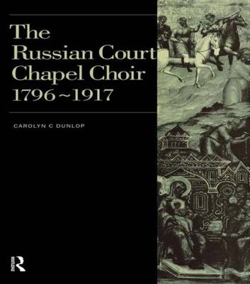 Russian Court Chapel Choir -  Carolyn C. Dunlop