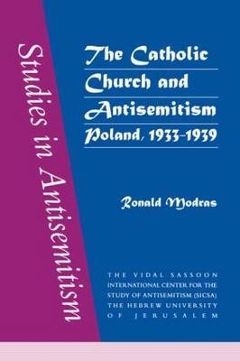 Catholic Church and Antisemitism -  Ronald Modras