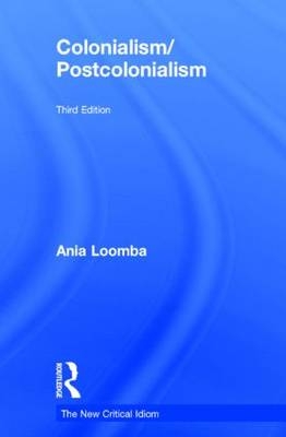 Colonialism/Postcolonialism - USA) Loomba Ania (University of Pennsylvania