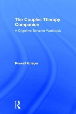 Couples Therapy Companion -  Russell Grieger