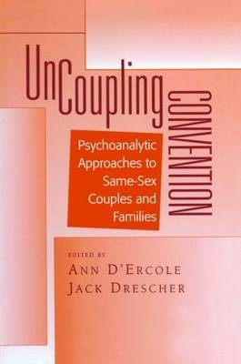 Uncoupling Convention -  Ann D'Ercole,  Jack Drescher