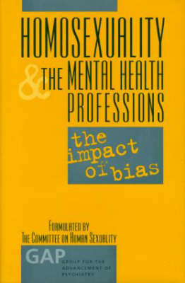 Homosexuality and the Mental Health Professions - 