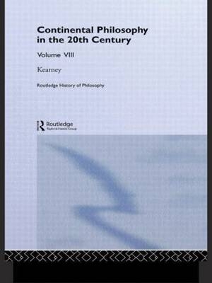 Routledge History of Philosophy Volume VIII -  Richard Kearney