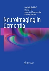 Neuroimaging in Dementia -  Frederik Barkhof,  Nick C. Fox,  António J. Bastos-Leite,  Philip Scheltens