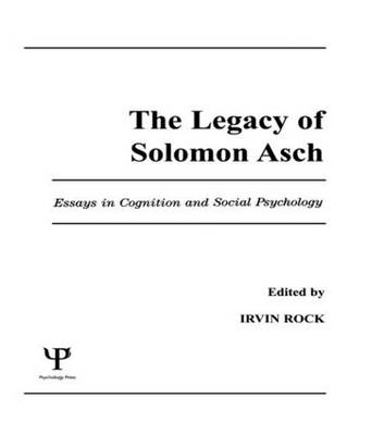 The Legacy of Solomon Asch - 