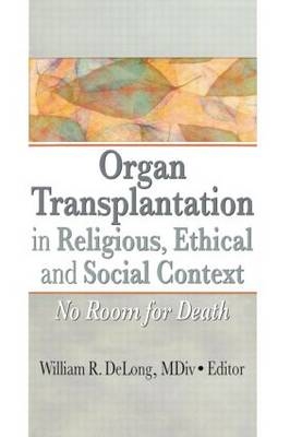Organ Transplantation in Religious, Ethical, and Social Context - 