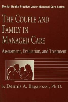 Couple And Family In Managed Care -  Dennis Bagarozzi