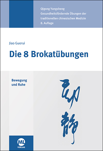 Die 8 Brokatübungen - Jiao Guorui