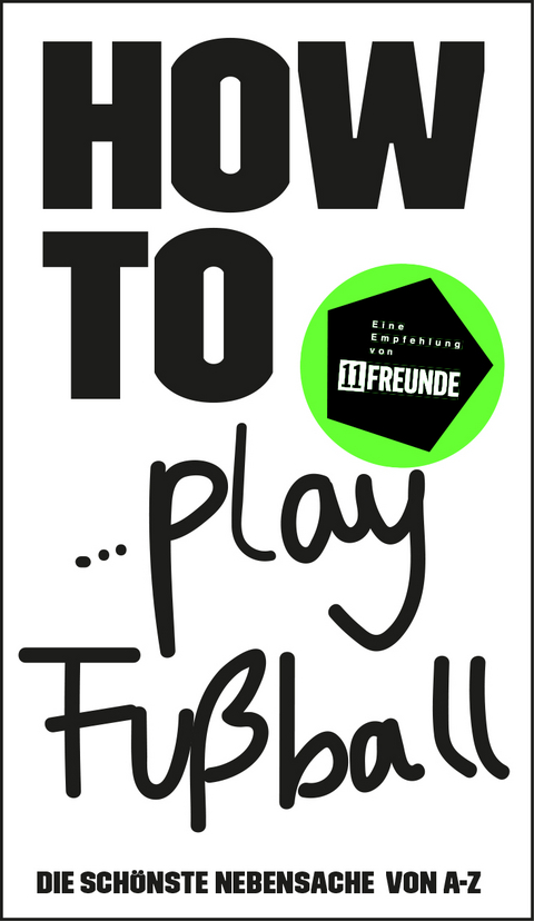 HOW TO... Play Fußball - Wolfgang Frömberg