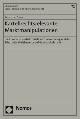 Kartellrechtsrelevante Marktmanipulationen - Sebastian Seier