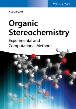 Organic Stereochemistry - Hua-Jie Zhu