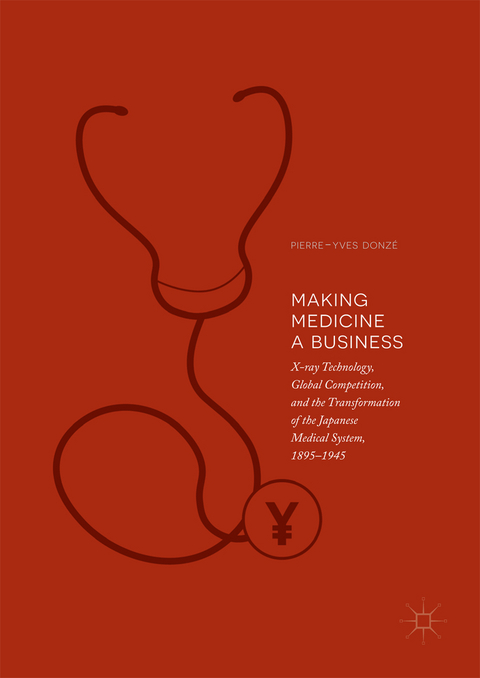 Making Medicine a Business - Pierre-Yves Donzé