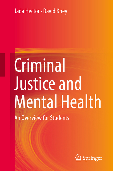 Criminal Justice and Mental Health - Jada Hector, David Khey
