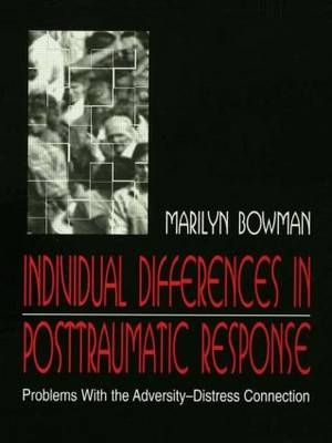 individual Differences in Posttraumatic Response -  Marilyn L. Bowman