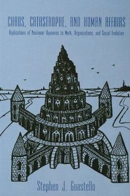 Chaos, Catastrophe, and Human Affairs -  Stephen J. Guastello