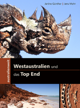 Westaustralien und das Top End - Günther, Janine; Mohr, Jens