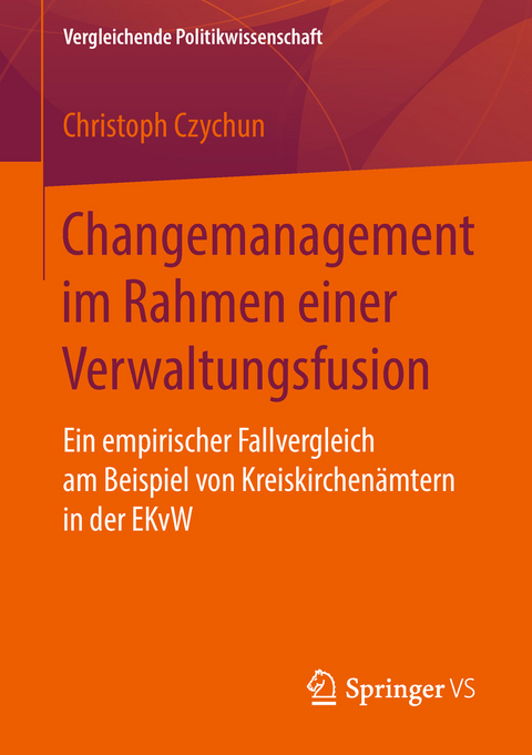 Changemanagement im Rahmen einer Verwaltungsfusion - Christoph Czychun