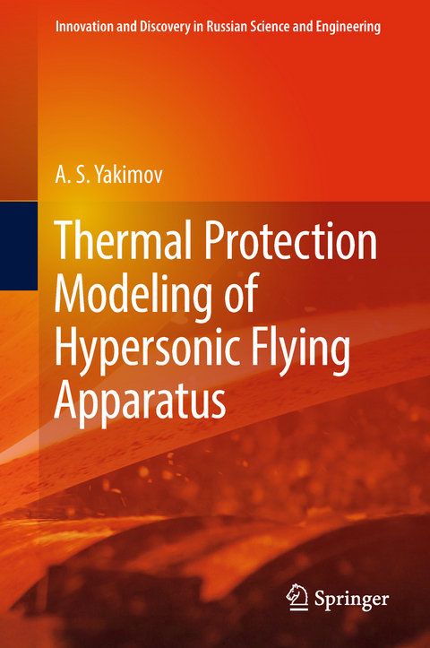 Thermal Protection Modeling of Hypersonic Flying Apparatus - A.S. Yakimov
