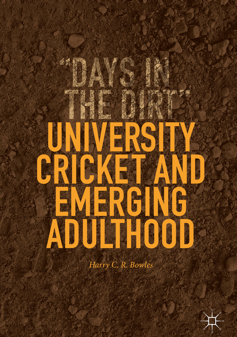 University Cricket and Emerging Adulthood - Harry C. R. Bowles