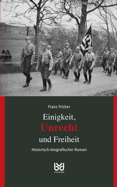 Einigkeit, Unrecht und Freiheit, Band 2 - Franz Fricker