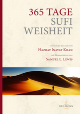 365 Tage Sufi-Weisheit - Hazrat Inayat Khan, Samuel L Lewis
