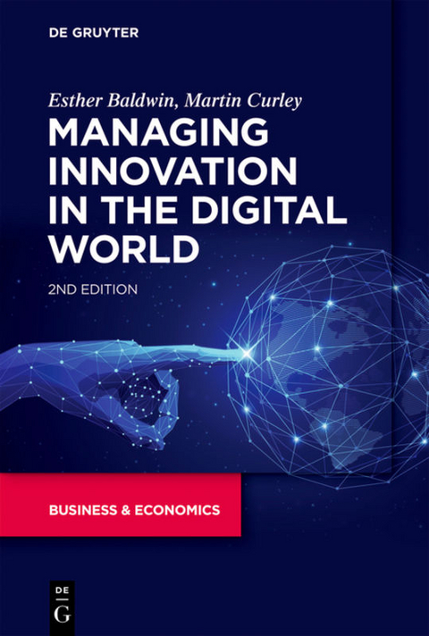 Managing Innovation in the Digital World - Esther Baldwin, Martin Curley