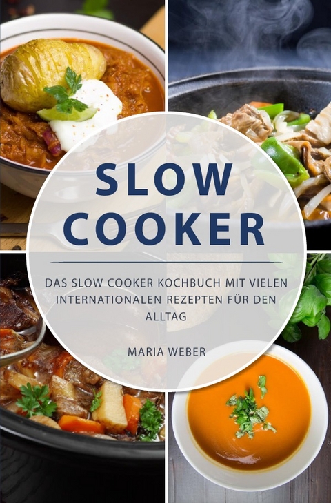 Slow Cooker - Maria Weber