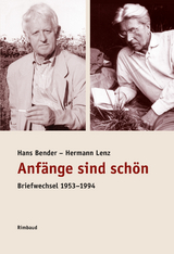 Anfänge sind schön - Hans Bender, Hermann Lenz
