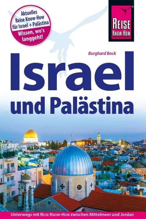 Reise Know-How Reiseführer Israel und Palästina - Burghard Bock