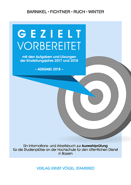 Gezielt vorbereitet mit den Aufgaben und Lösungen der Einstellungsjahre 2017 und 2018 / 3. Qualifikationsebene - Friedrich Barnikel, Hermann Ruch, Erich Winter, Paul Fichtner