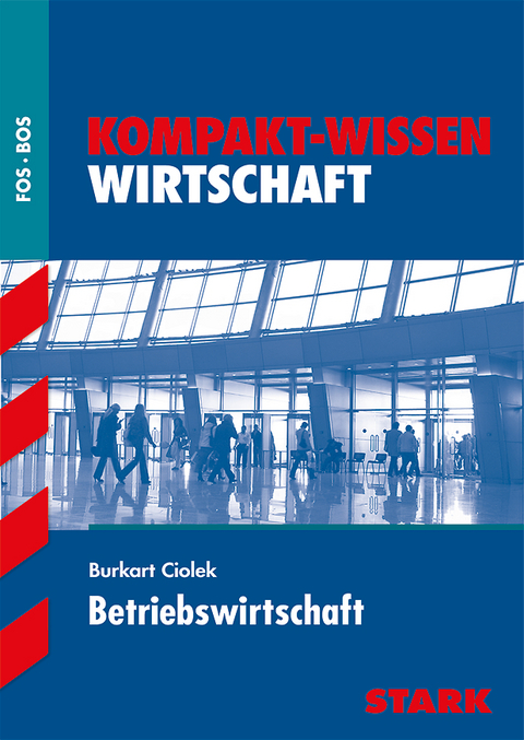 STARK Kompakt-Wissen FOS/BOS - Betriebswirtschaft.